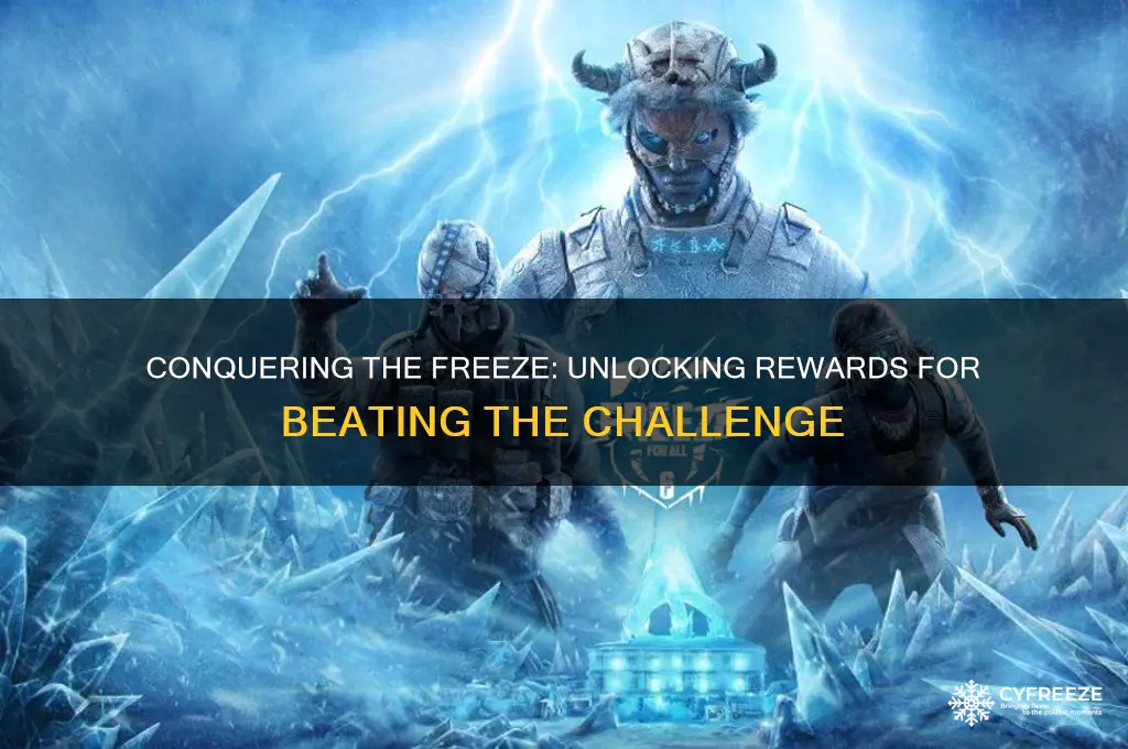 what do you get for beating the freeze