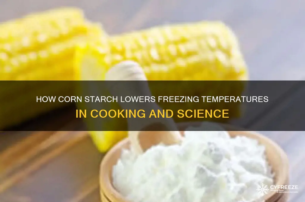what does corn starch due to freezing temperature