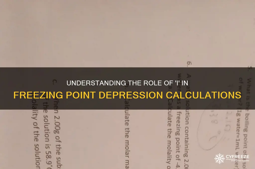 what does i equal in the freezing point depression equation