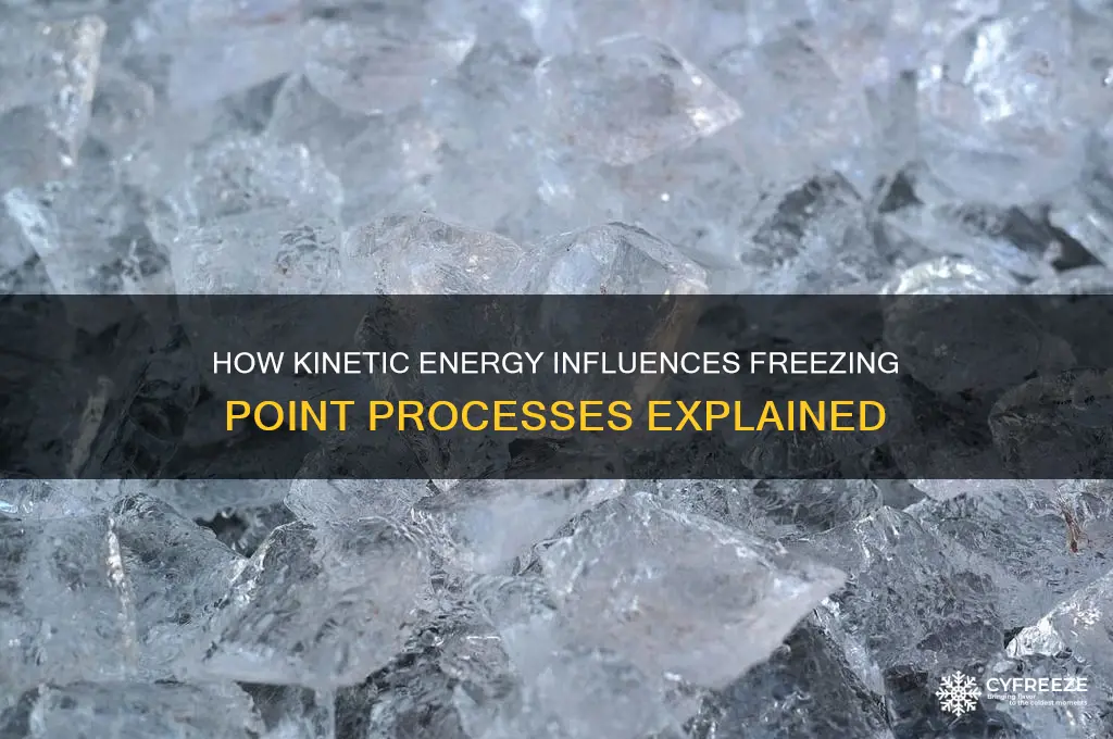 what does kinetic energy do during freezing point