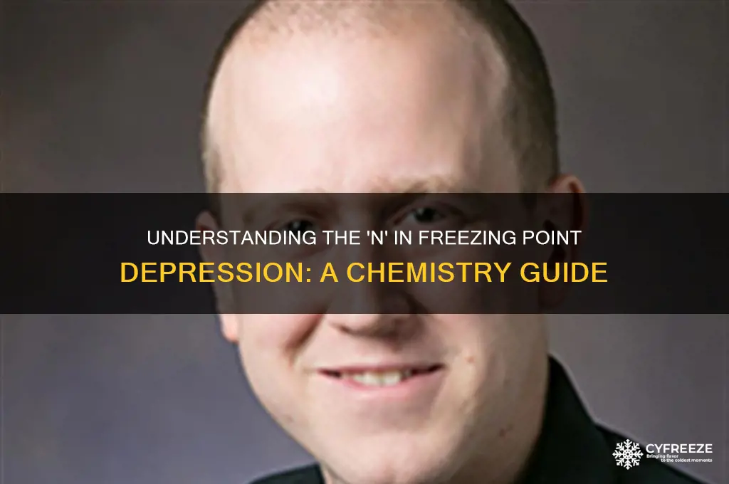 what does the n mean in freezing point depression