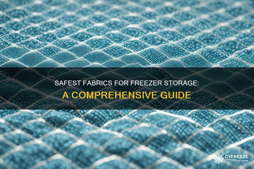 what fabrics are the safest to use for freezer storage