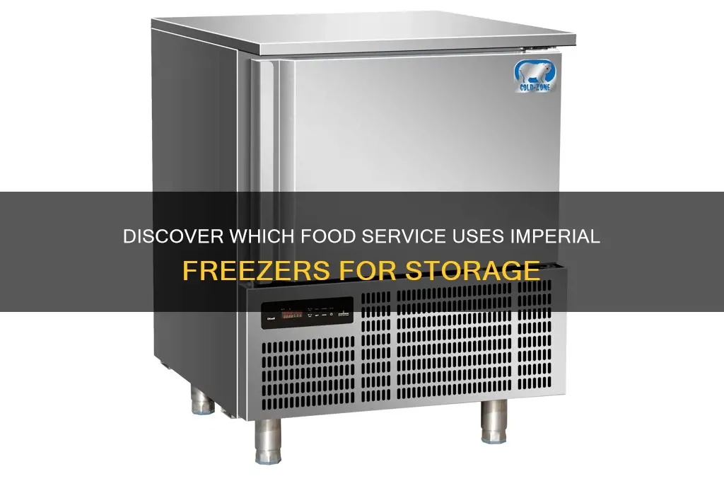 what food service uses imperial freezer