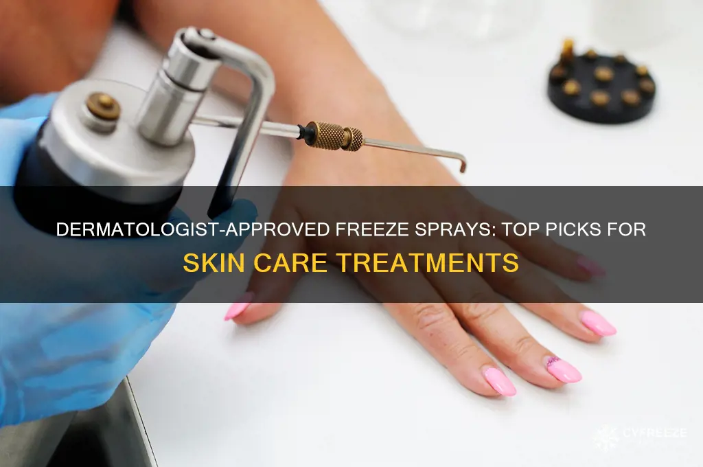 what freeze spray do dermatologists use