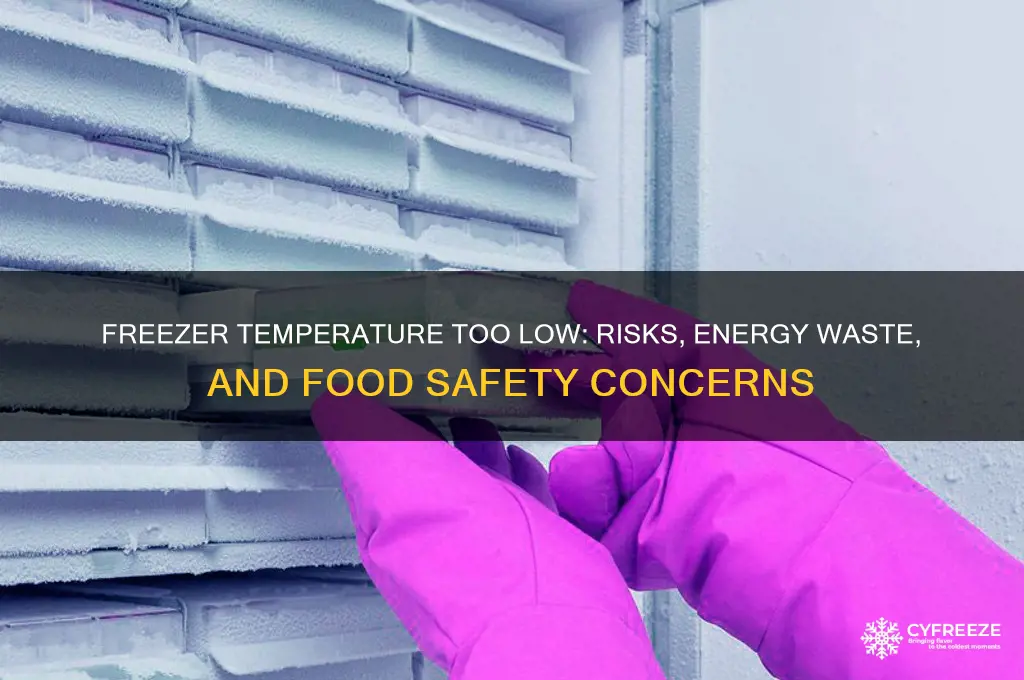 what happens if the freezer temperature is set too low