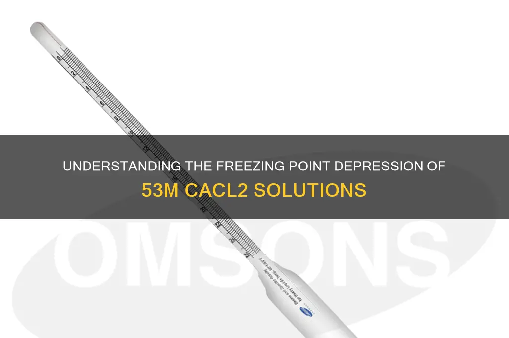 what is 53m cacl2 freezing point