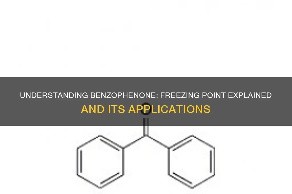 what is benzophenone freezing point