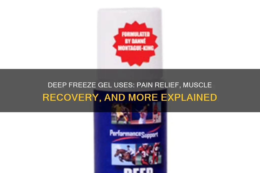 what is deep freeze gel used for