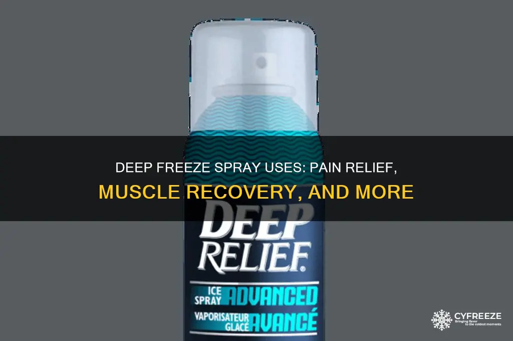 what is deep freeze spray used for