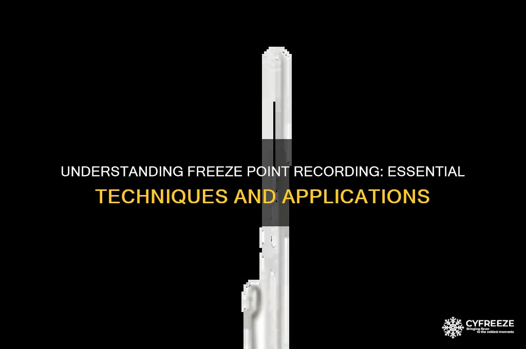 what is freeze point recording