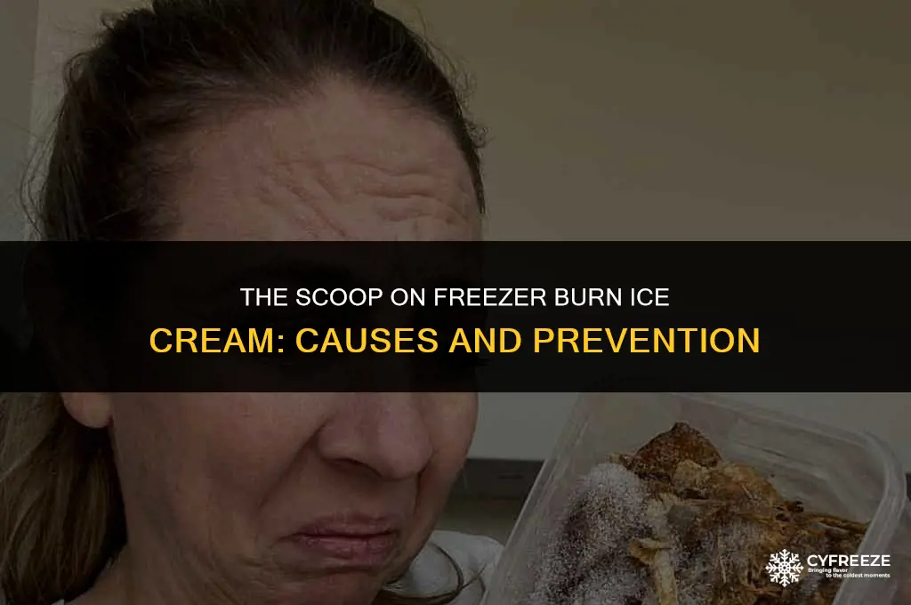 what is freezer burn ice cream