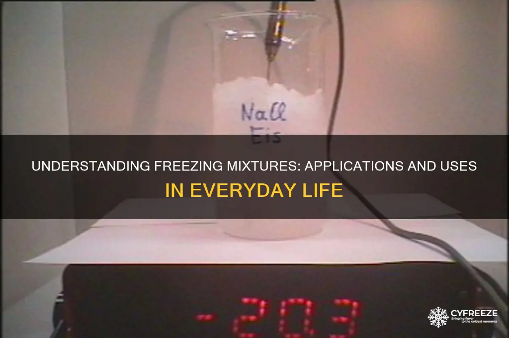 what is freezing mixture state its use