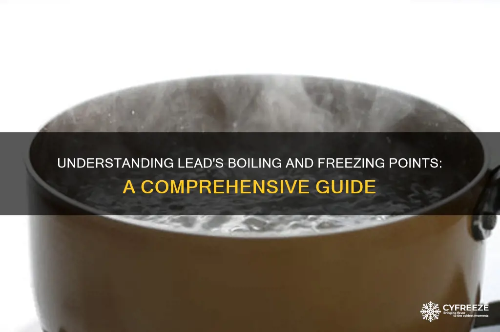 what is lead boiling and freezing point