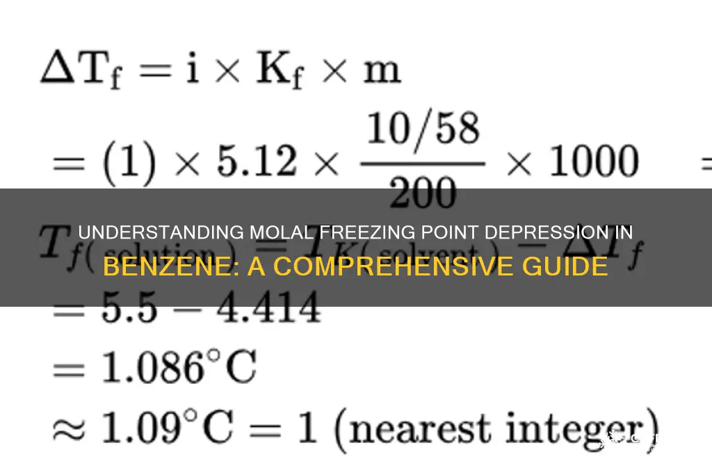 what is molal freezing point depression of benzene