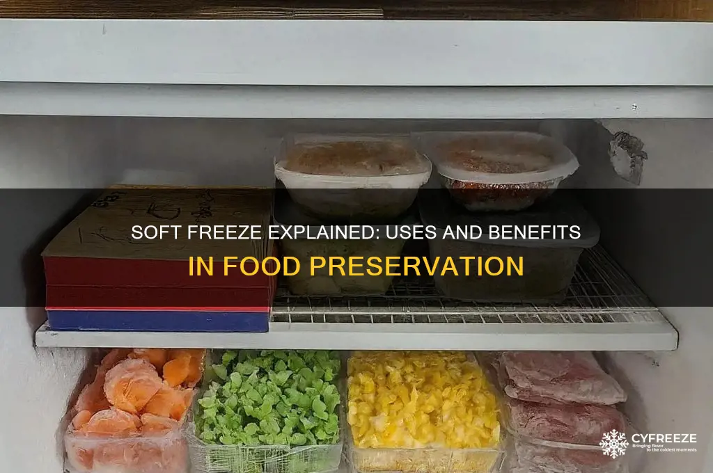 what is soft freeze used for