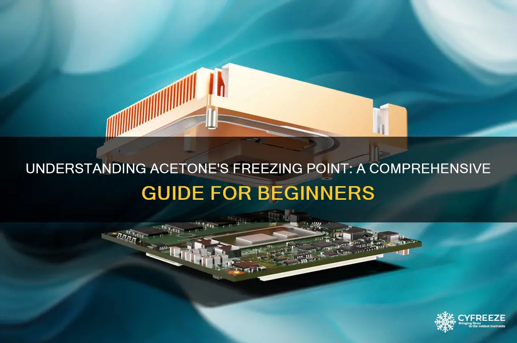 what is the freezing point acetone