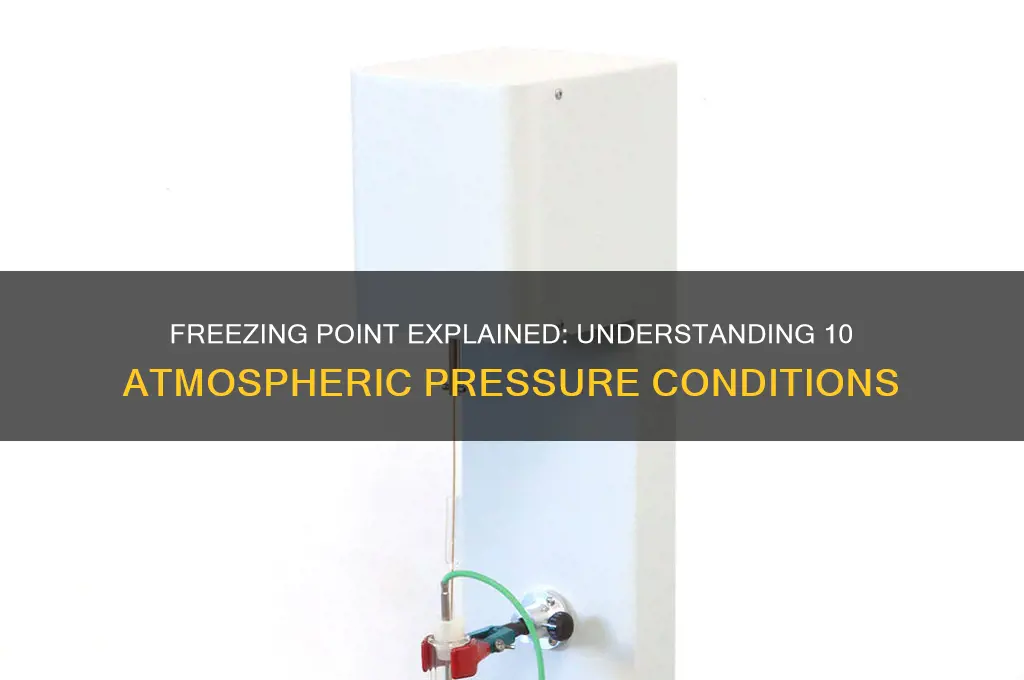 what is the freezing point at 10 atmospheric pressure