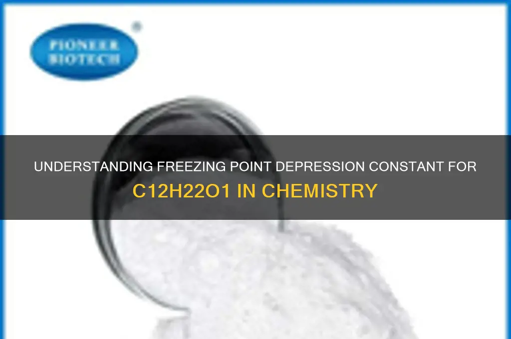 what is the freezing point depression constant c12h22o1