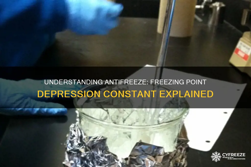 what is the freezing point depression constant for antifreeze