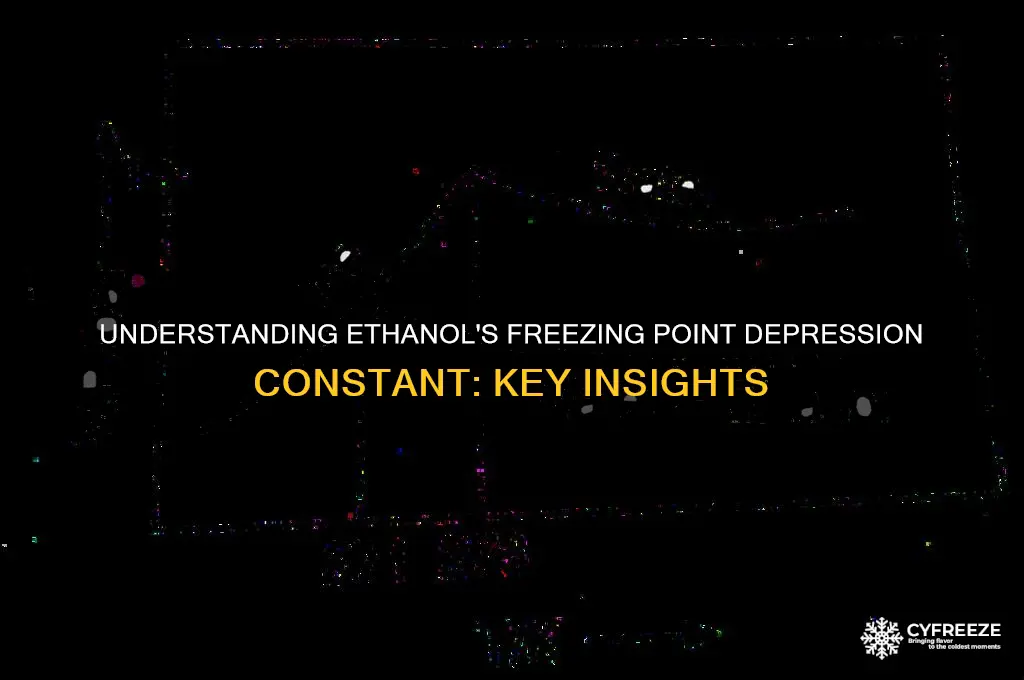 what is the freezing point depression constant for ethanol