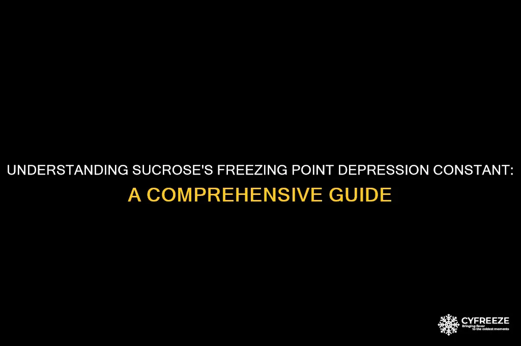 what is the freezing point depression constant for sucrose