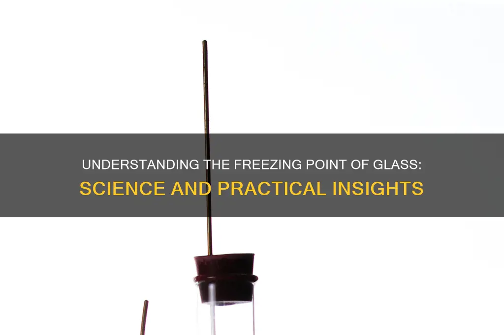 what is the freezing point of glass