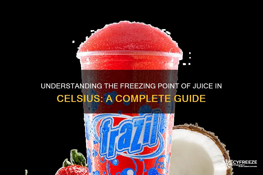 what is the freezing point of juice in celsius