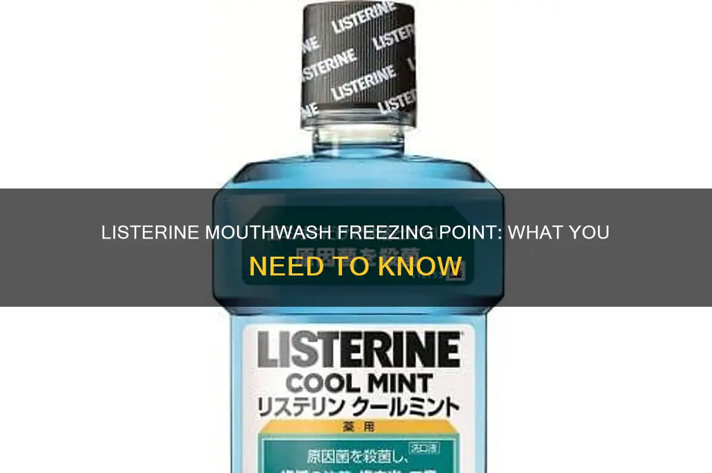 what is the freezing point of lysterin mouthwash