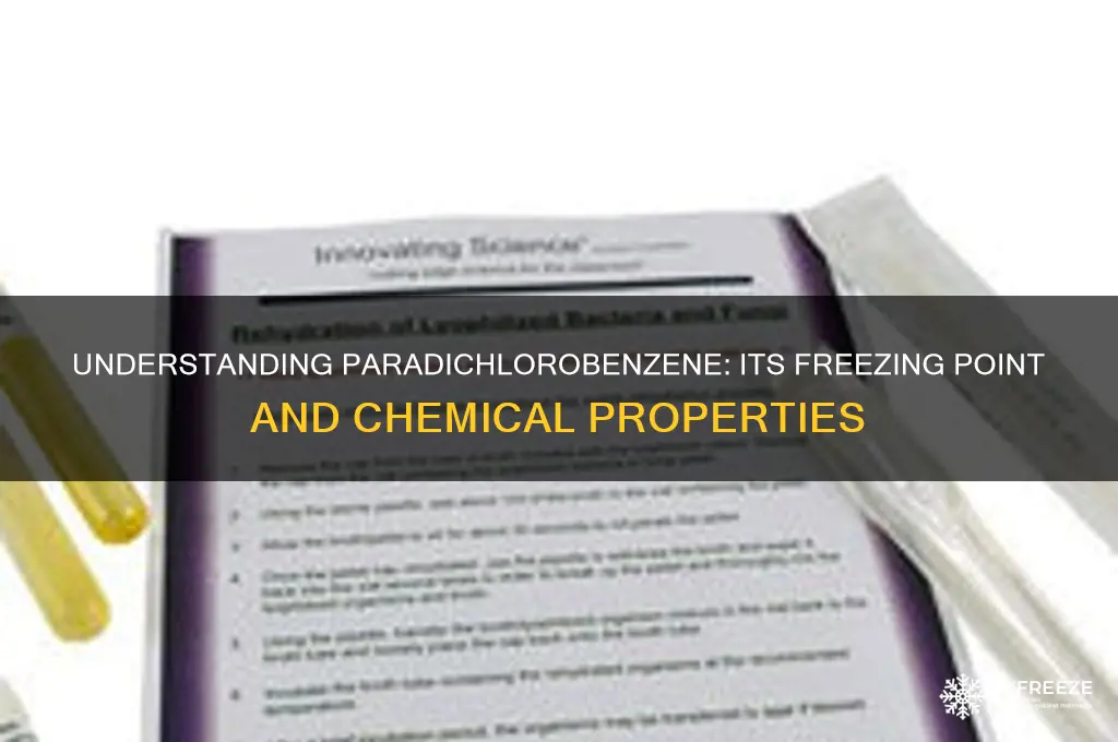 what is the freezing point of paradichlorobenzene