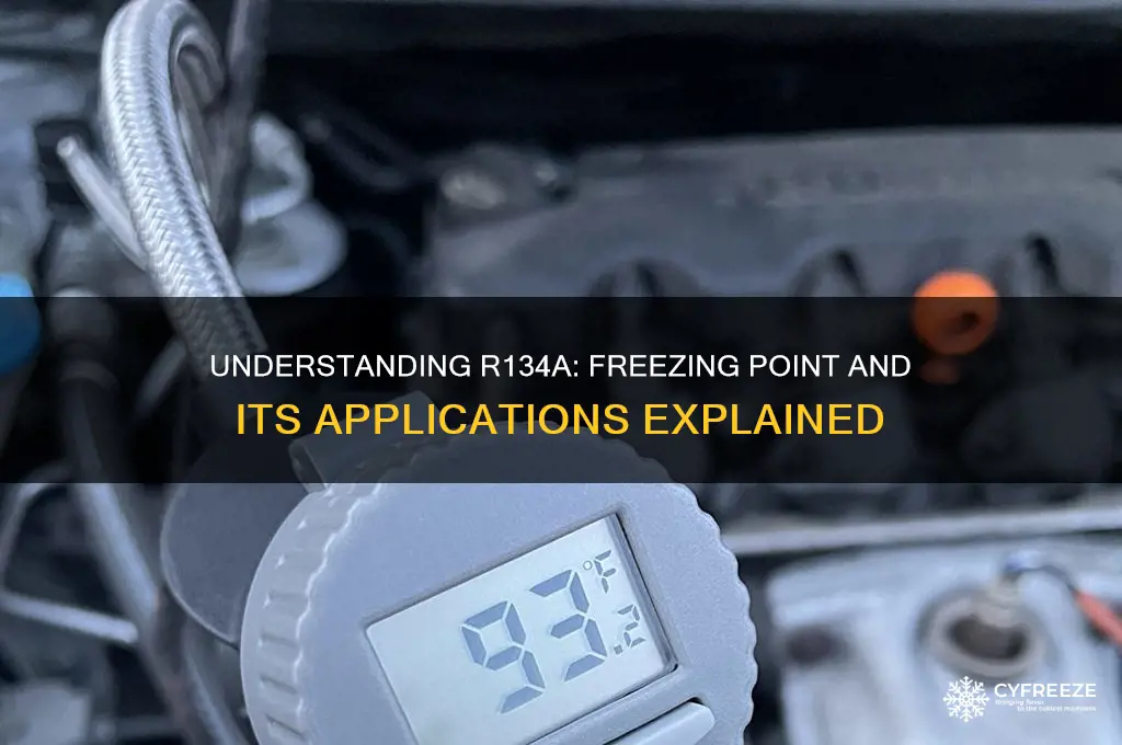 what is the freezing point of r134a