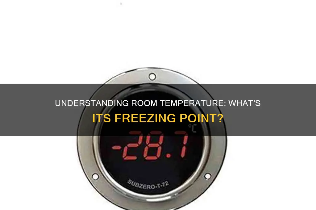 what is the freezing point of room temperature