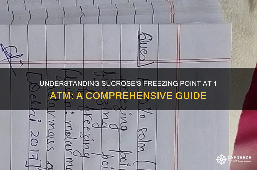 what is the freezing point of sucrose at 1 atm