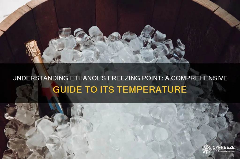 what is the freezing temperature of ethanol