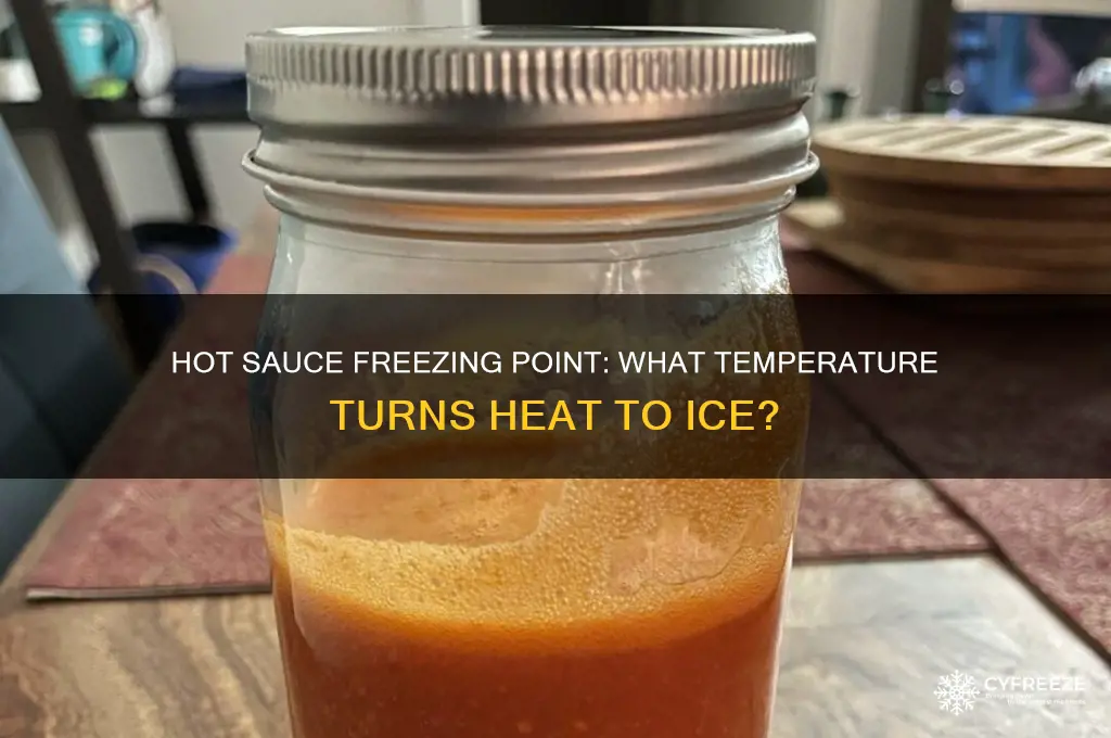 what is the freezing temperature of hot sauce
