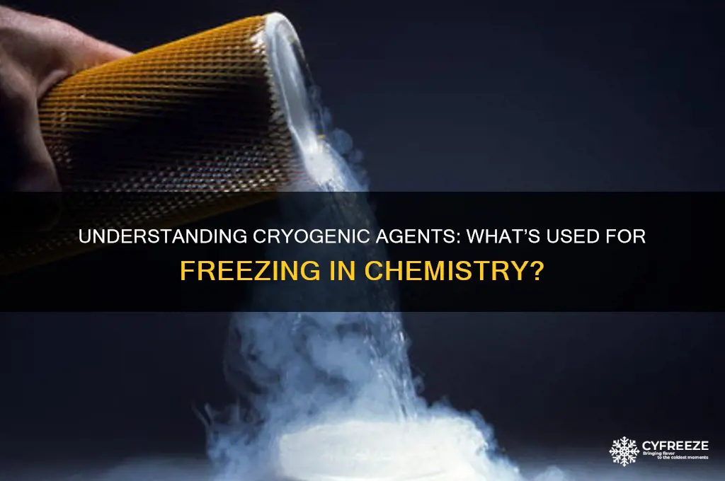 what is used to freezing in chemistry