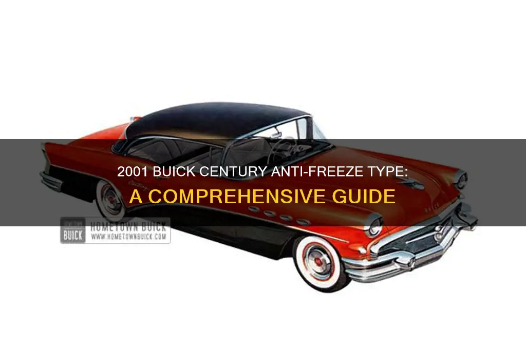 what kind of anti freeze does 2001 buick century use