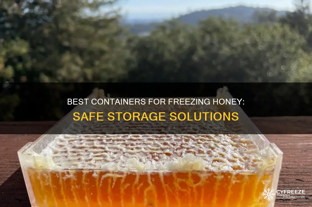 what kind of container can be used for freezing honey