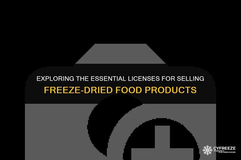 what license do you need to sell freeze dried food