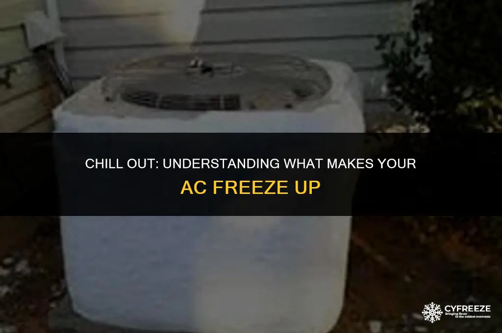 what makes ac freeze up