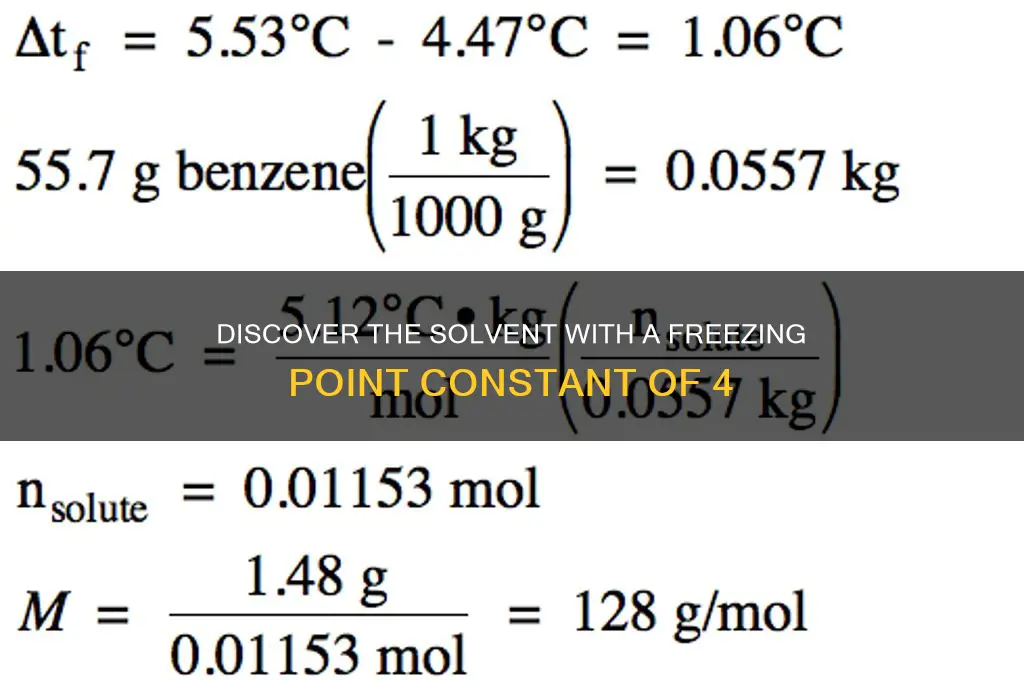 what solvent has a freezing point constant of 4