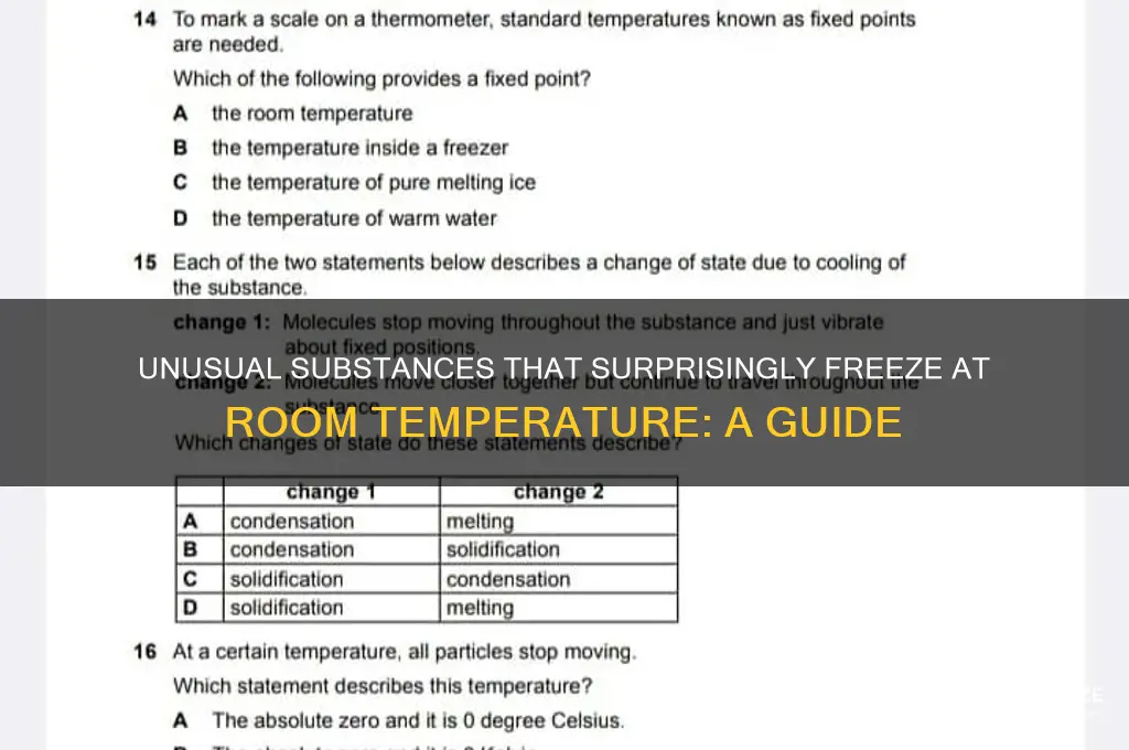 what substance freezes at room temperature