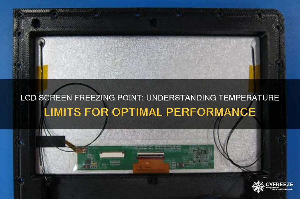 what temperature do lcd screens freeze at