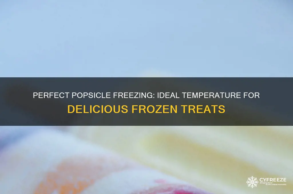 what temperature do popsicles freeze