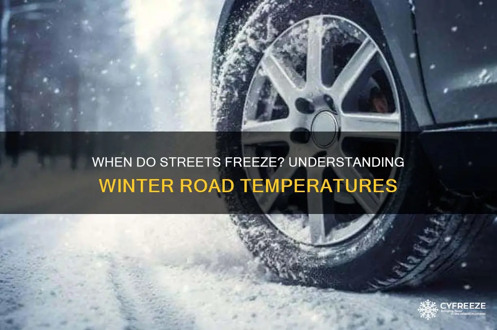what temperature do streets freeze