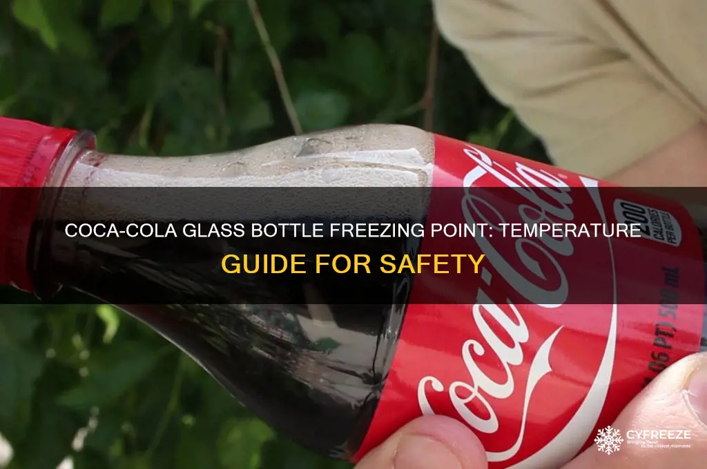 what temperature does a glass bottle of coke cola freeze