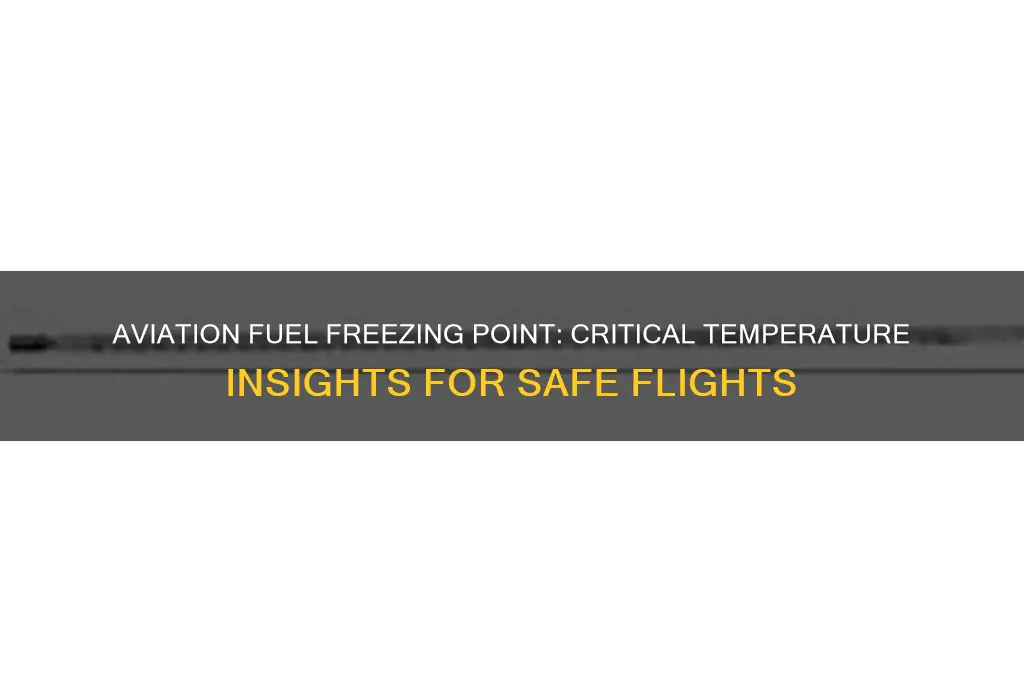 what temperature does aviation fuel freeze at
