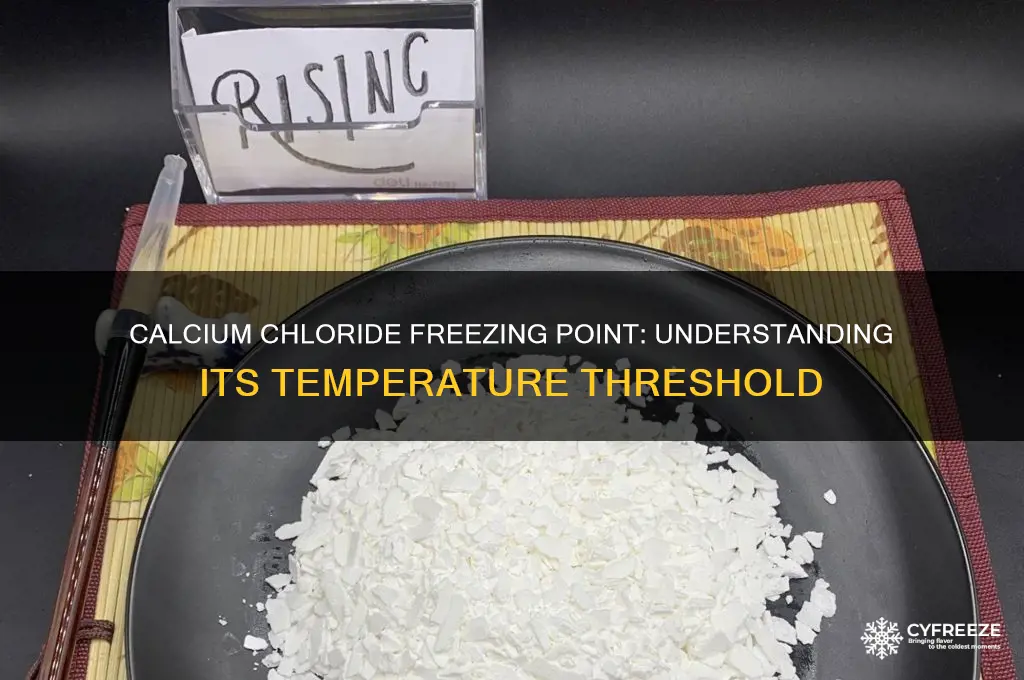 what temperature does calcium chloride freeze