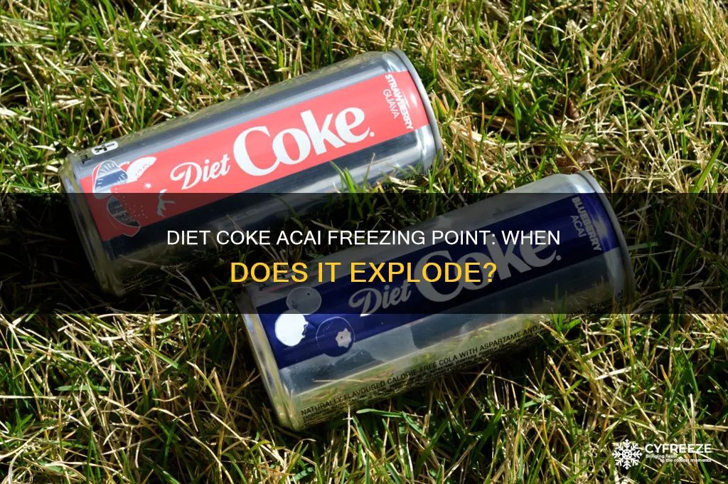 what temperature does diet coke acai freeze and explode