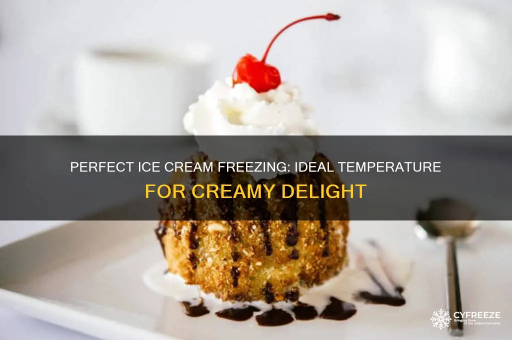 what temperature does ice cream freeze