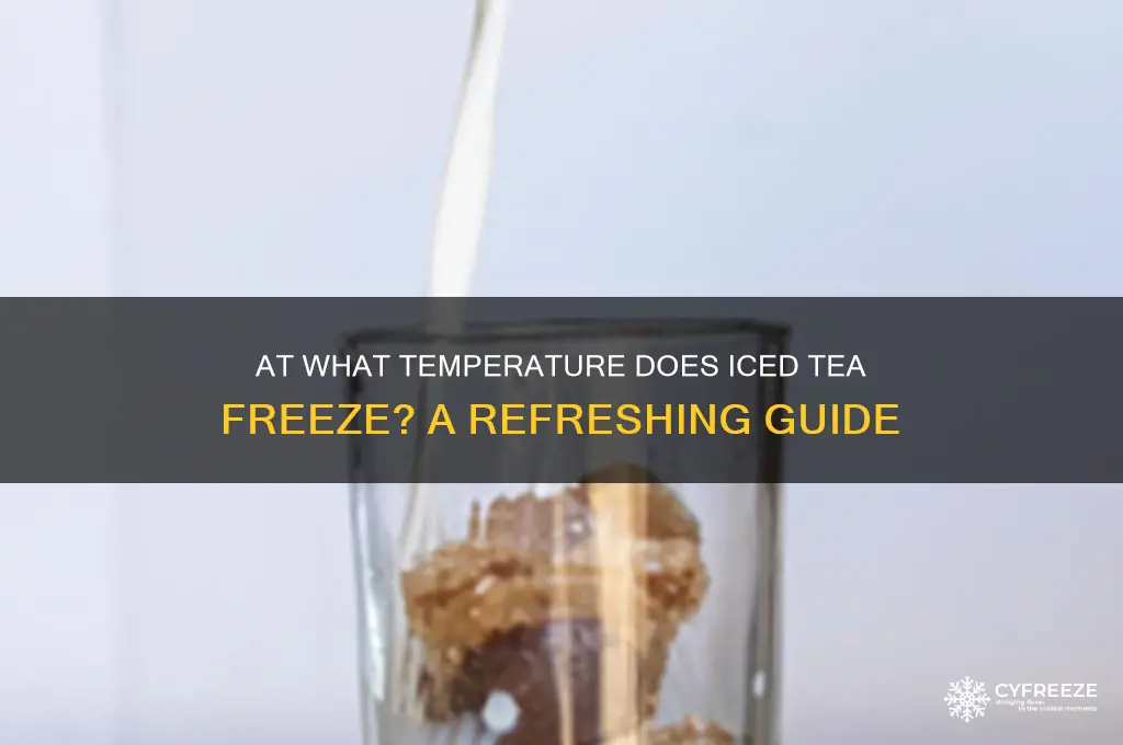 what temperature does ice tea freeze